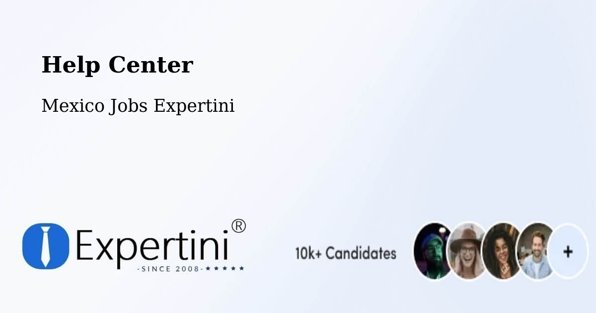 Help Center – Amatitán - Mexico Jobs Expertini